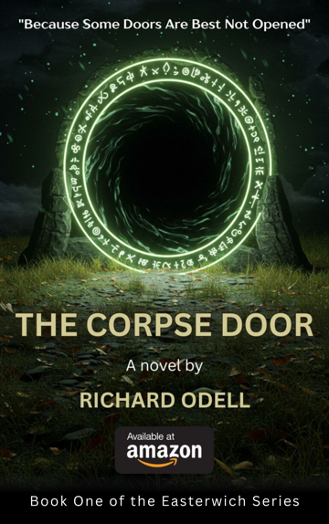 The book cover of the Corpse Door novel. A green portal to another realm, lit up in the darkness of the night. The books title and author name, with an Amazon KDP badge at the base of the imae.
